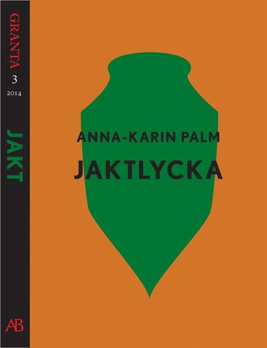 Jaktlycka. En e-singel ur Granta 3 (e-bok)