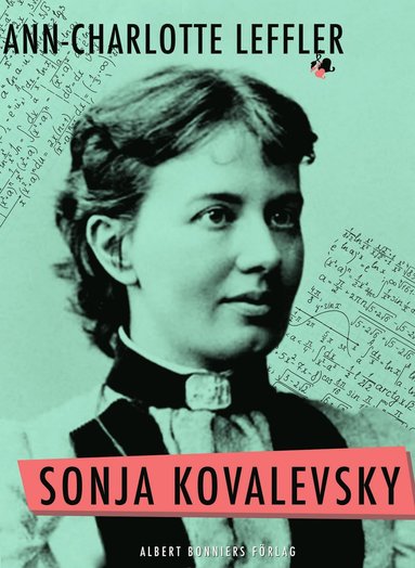 Sonja Kovalevsky : vad jag upplevt tillsammans med henne och vad hon berttat mig om sig sjlv (e-bok)