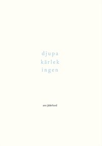 djupa krlek ingen (hftad)