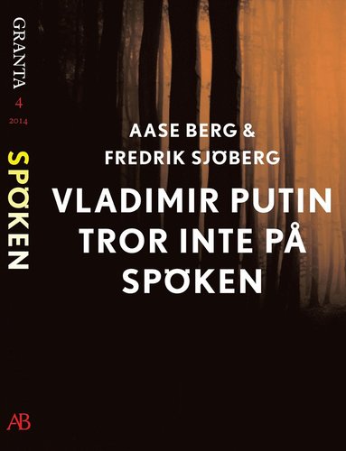 Vladimir Putin tror inte p spken: en e-singel ur Granta #4 (e-bok)