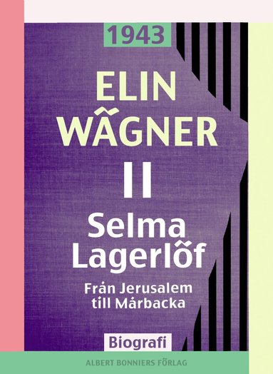 Selma Lagerlf. 2, Frn Jerusalem till Mrbacka (e-bok)