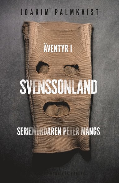 �ventyr i Svenssonland : seriem�rdaren Peter Mangs (pocket)