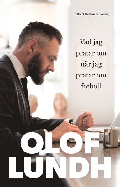 Vad jag pratar om nr jag pratar om fotboll (inbunden)