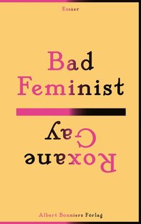 Bad feminist (e-bok)