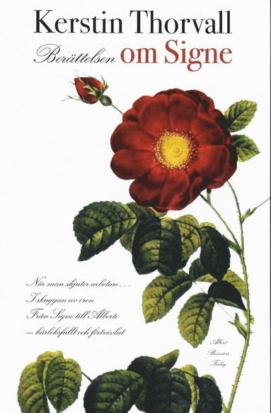 Ber�ttelsen om Signe : N�r man skjuter arbetare ; I skuggan av oron ; Fr�n Signe till Alberte - k�rleksfullt och f�rtvivlat (pocket)