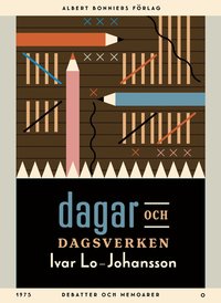 Dagar och dagsverken : debatter och memoarer (e-bok)