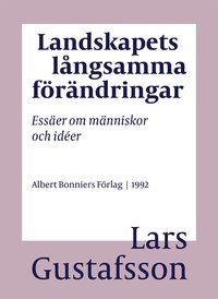 Landskapets lngsamma frndringar : esser om mnniskor och ider (e-bok)