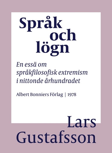 Spr�k och l�gn : en ess� om spr�kfilosofisk extremism i Nittonde �rhundradet (ljudbok)