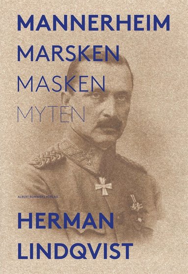 Mannerheim  : marsken, masken, myten (e-bok)