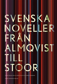 Svenska noveller  : från Almqvist till Stoor (e-bok)