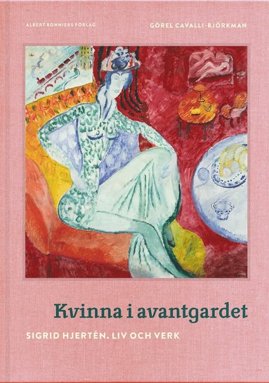Kvinna i avantgardet : Sigrid Hjertn - liv och verk (kartonnage)