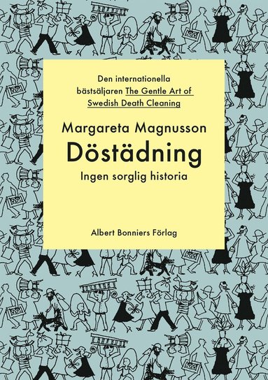 Döstädning : ingen sorglig historia (inbunden)