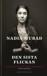 Den sista flickan : berättelsen om min fångenskap och kamp mot Islamiska staten (e-bok)