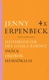 4 x Erpenbeck : Historien om det gamla barnet; Smäck; Ordbok; Hemsökelse