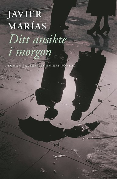 Ditt ansikte i morgon : en trilogi (inbunden)