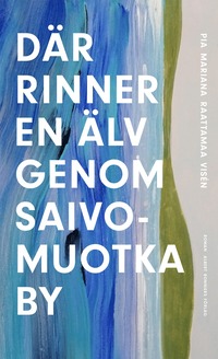 Dr rinner en lv genom Saivomuotka by (inbunden)