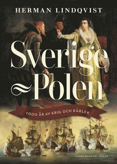 Sverige - Polen : 1000 r av krig och krlek (e-bok)
