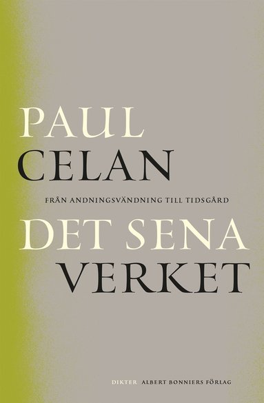 Det sena verket : Frn Andningsvndning till Tidsgrd (pocket)