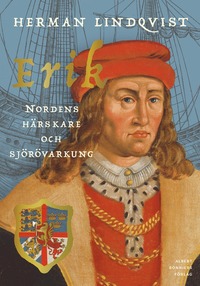Erik - Nordens härskare och sjörövarkung (inbunden)