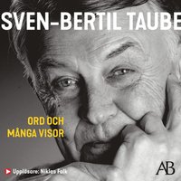 Ord och många visor : Sven-Bertil Taube berättar för Petter Karlsson