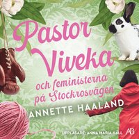Pastor Viveka och feministerna på Stockrosvägen (ljudbok)