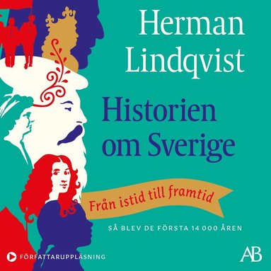 Historien om Sverige : frn istid till framtid: s blev de frsta 14000 ren (ljudbok)