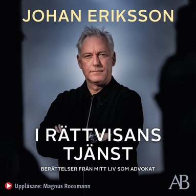 I rättvisans tjänst : berättelser från mitt liv som advokat (inbunden)