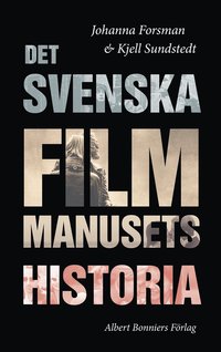 Det svenska filmmanusets historia (e-bok)