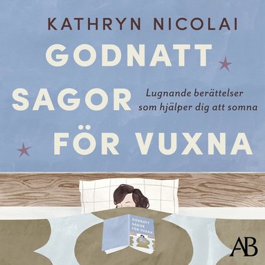 Godnattsagor fr vuxna : lugnande berttelser som hjlper dig att somna (inbunden)