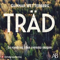 Trd : en vandring i den svenska skogen (ljudbok)