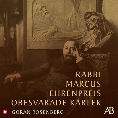 Rabbi Marcus Ehrenpreis obesvarade krlek (ljudbok)