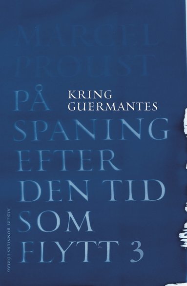 P spaning efter den tid som flytt. III, Kring Guermantes (inbunden)