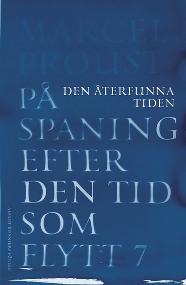 På spaning efter den tid som flytt. VII, Den återfunna tiden (pocket)