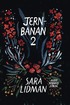 Jernbanan vol. 2, Den underbare mannen ; Järnkronan ; Lifsens rot ; Oskuldens minut