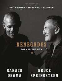 Renegades : born in the USA (inbunden)