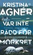 Var inte rdd fr mrkret