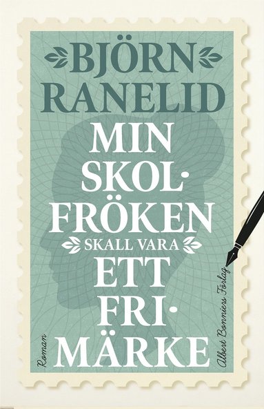 Min skolfrken skall vara ett frimrke (inbunden)