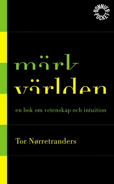 Märk världen av Tor Nörretranders (Pocket)