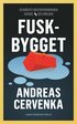 Fuskbygget : s knckte bostadsmarknaden Sverige och vrlden