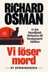 Vi l�ser mord