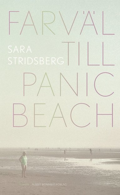 Farväl till Panic Beach (inbunden)
