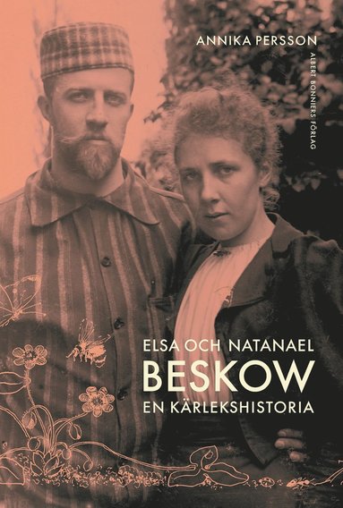 Elsa och Natanael Beskow : En krlekshistoria (inbunden)