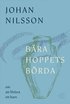 B�ra hoppets b�rda : om att f�rlora ett barn