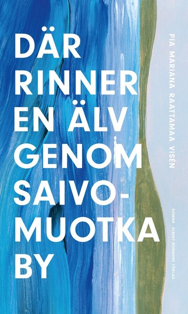 Dr rinner en lv genom Saivomuotka by (inbunden)