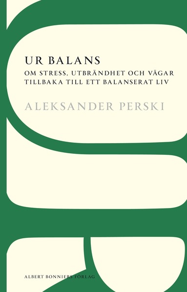 Ur balans : om stress, utbr�ndhet och v�gar tillbaka till ett balanserat liv (inbunden)