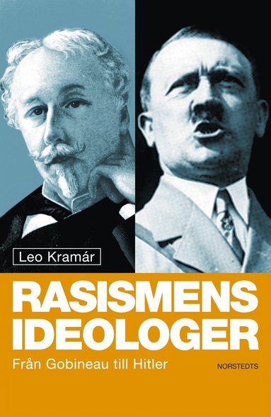Rasismens ideologer : fr�n Gobineau till Hitler (inbunden)