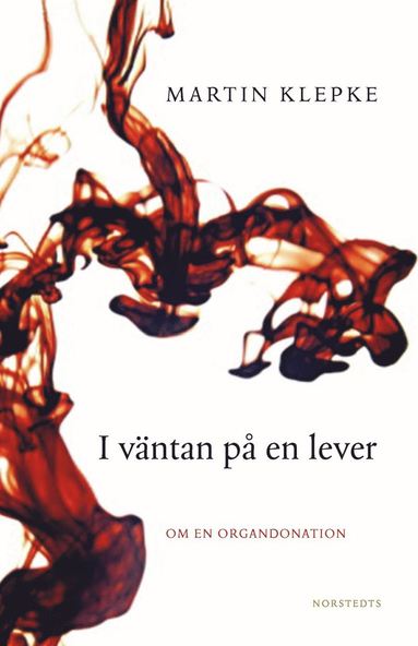 I Vntan P En Lever : Om En Organdonation (hftad)