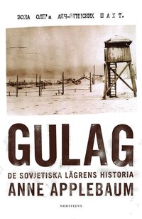 Gulag : de sovjetiska lägrens historia (inbunden)
