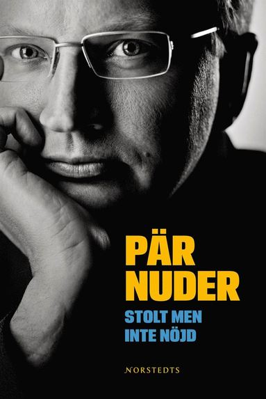 Stolt men inte nöjd : en kärleksförklaring till politiken (inbunden)