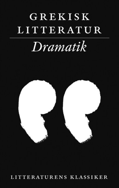 Grekisk litteratur: Dramatik (h�ftad)